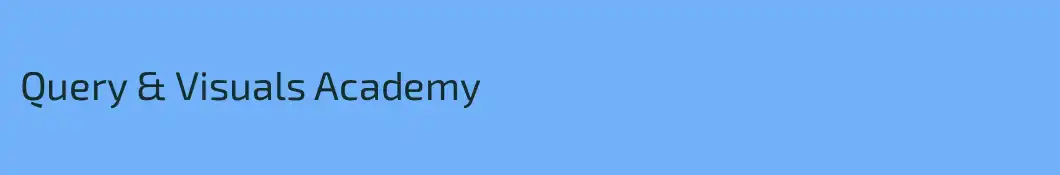 Query & Visuals Academy